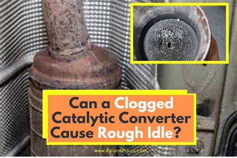 Can a Clogged Catalytic Converter Cause Rough。